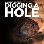 A Game About Digging A Hole 1.0 (Полная Версия)